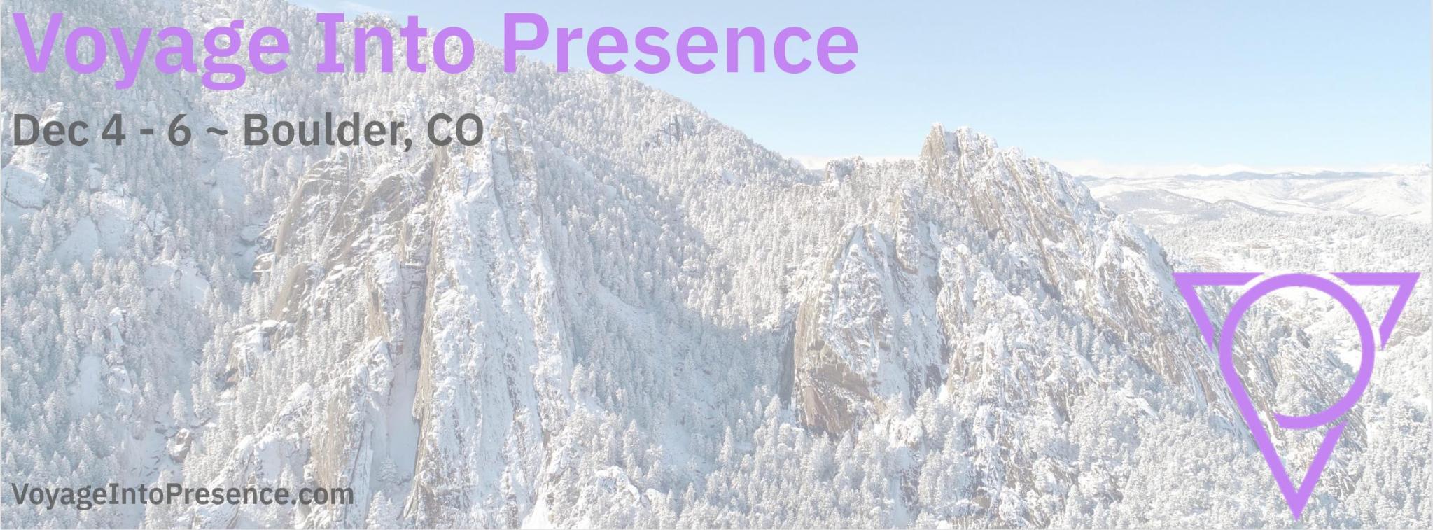 Voyage Into Presence- Boulder, CO | Dec 4 - 6 2026